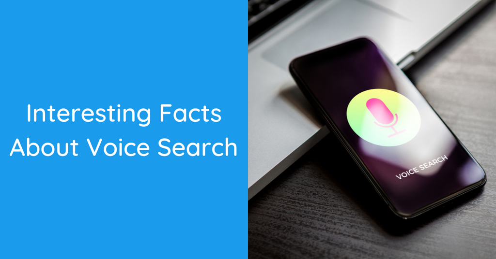New To Voice Search? Here Are Some Interesting Facts You Should Know